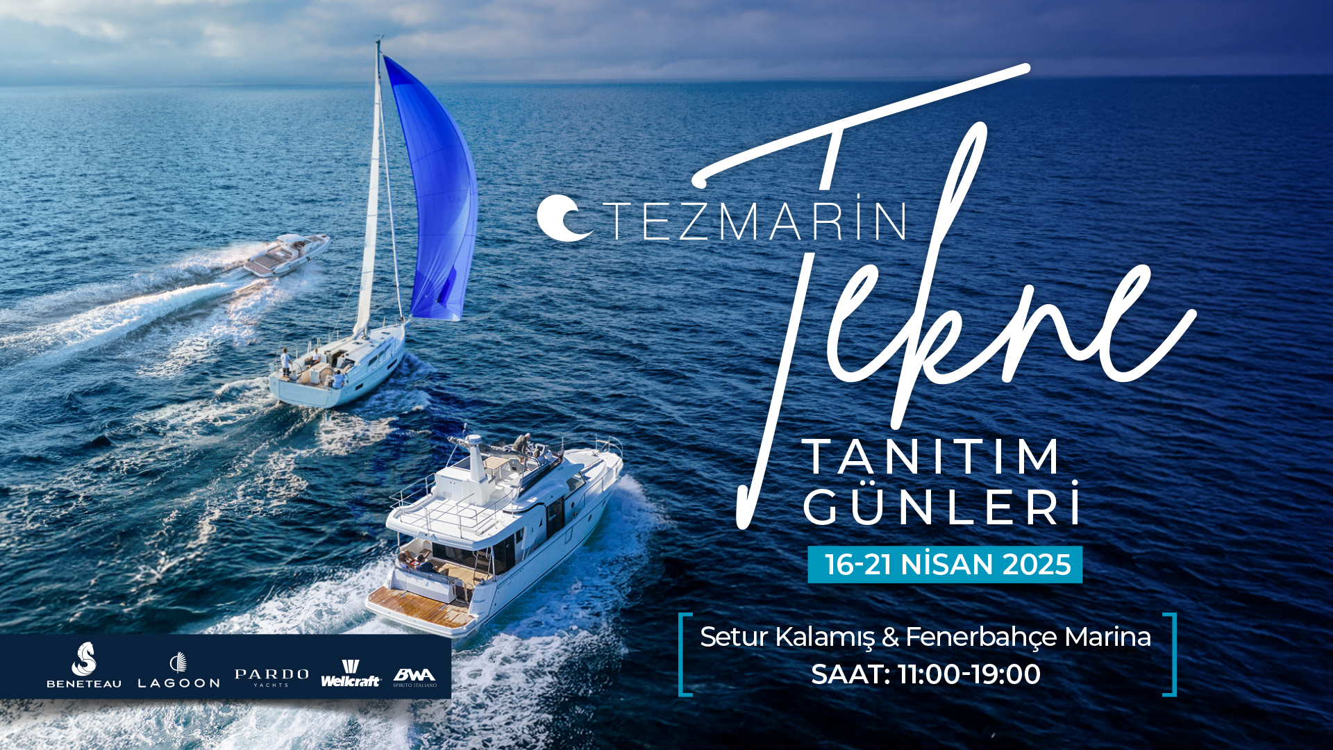 Tezmarin Tekne Tanıtım Günleri / 16-21 Nisan 2025 | Setur Kalamış & Fenerbahçe Marina